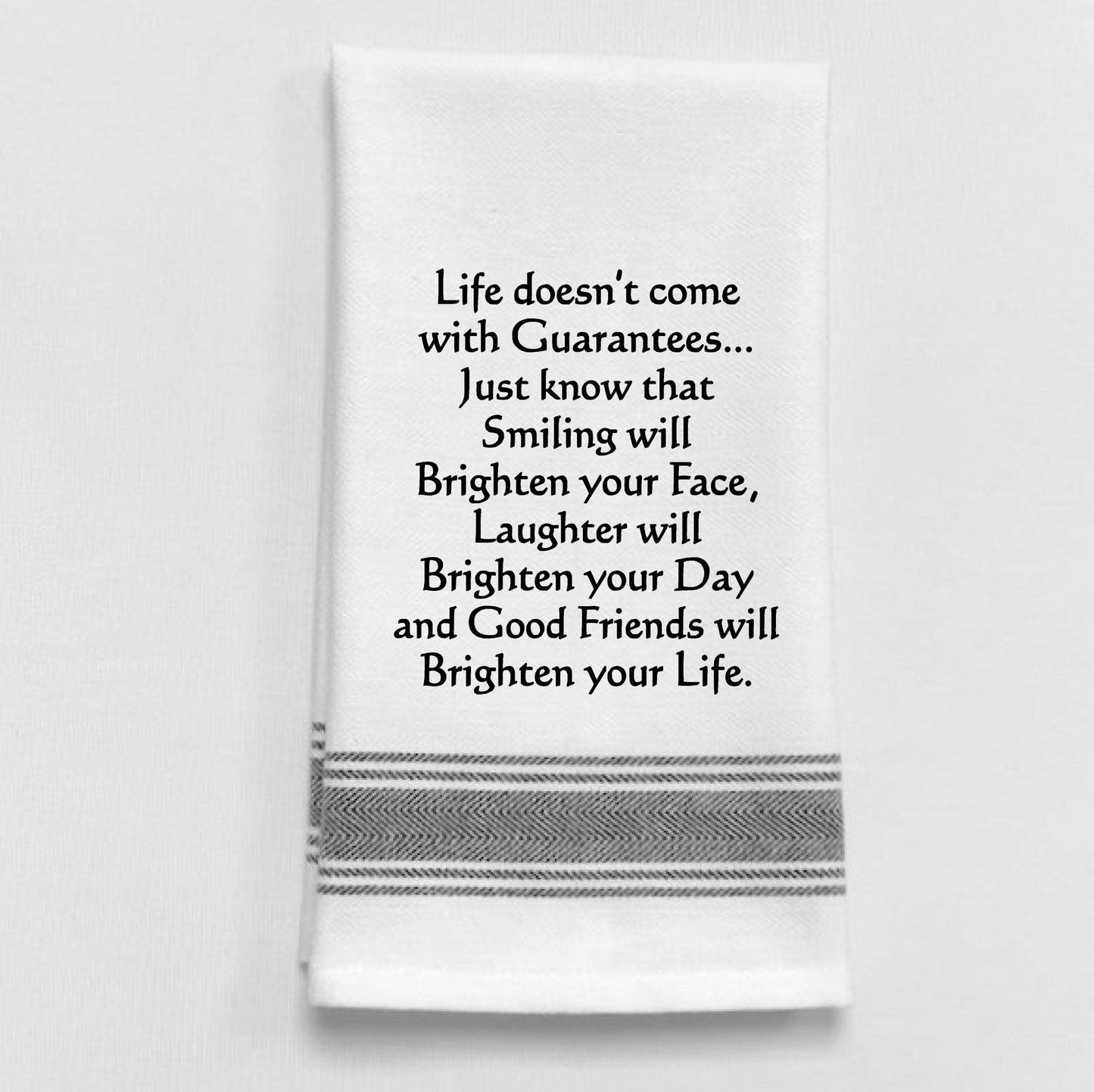 "Life doesn't come with..." towel