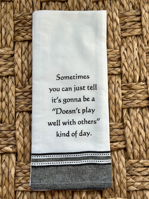 Doesn't Play Well With Others Towel