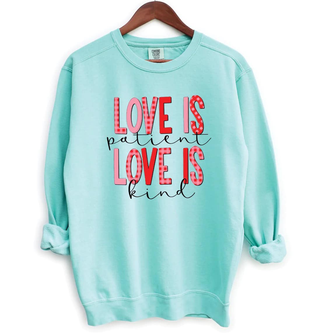 Love is Patient Sweatshirt