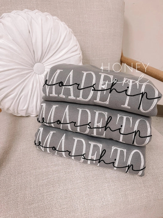 Embroidered Made to Worship Sweatshirt