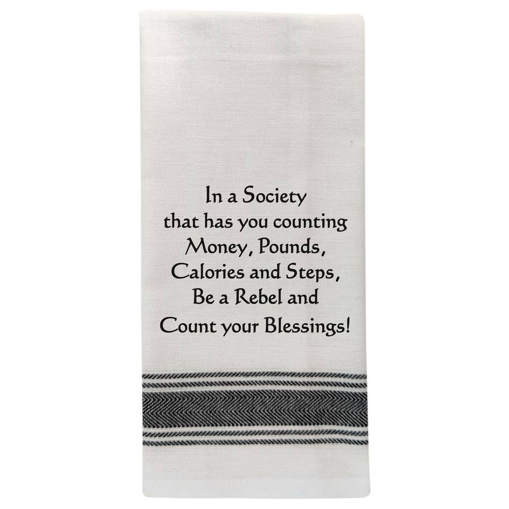 "In a society that has you..." towel