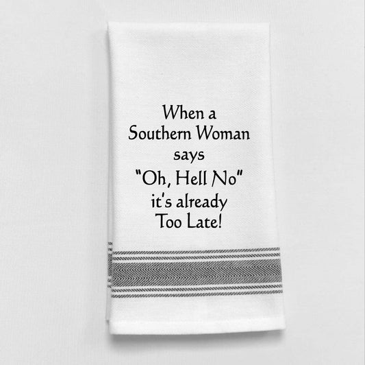 When a Southern Woman says...