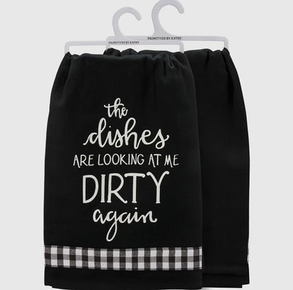 Dishes are Looking at me Dirty Again towel