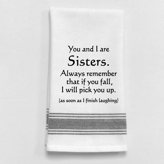 You and I are Sisters towel